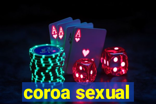 coroa sexual